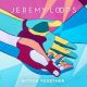 JEREMY LOOPS – Better Together (Quelle: Decca)