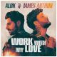 ALOK – Work With My Love (Quelle: Columbia)