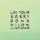 Cover MILOW FEAT. MATT SIMONS - Lay Your Worry Down (Quelle: Island Records)