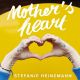 Cover STEFANIE HEINZMANN - Mother's Heart (Quelle: BMG RIGHTS MANAGEMENT) Cover STEFANIE HEINZMANN - Mother's Heart (Quelle: BMG RIGHTS MANAGEMENT)