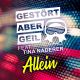 GESTÖRT ABER GEIL ft. TINA NADERER – Allein (Quelle: Polydor)