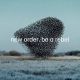 NEW ORDER – Be A Rebel (Quelle: Mute Artists Limited)
