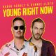 ROBIN SCHULZ & DENNIS LLOYD – Young Right Now (Quelle: Warner Music International)