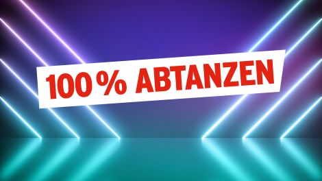 100 % Abtanzen