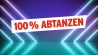 100 % Abtanzen